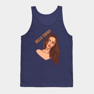 Hello there! Tank Top